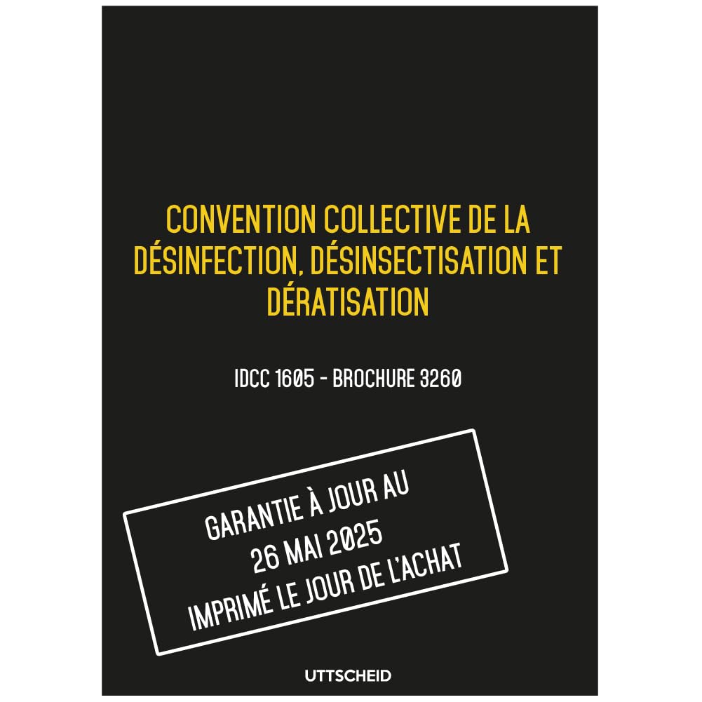 Convention collective de la désinfection, désinsectisation et dératisation - Brochure 3260 IDCC 1605 + grille de Salaire - UTTSCHEID