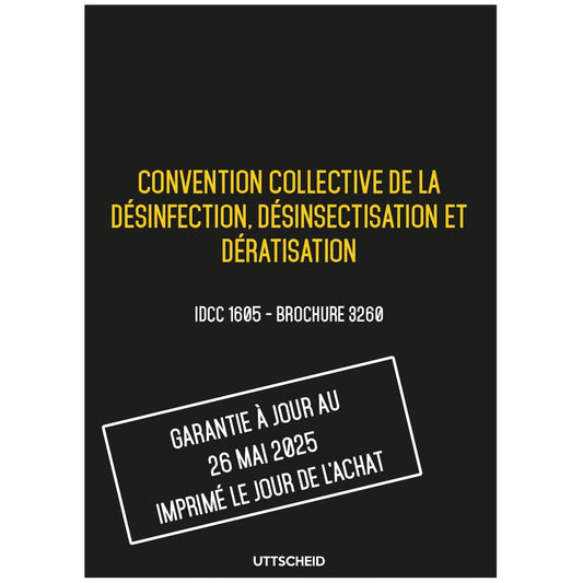 Convention collective de la désinfection, désinsectisation et dératisation - Brochure 3260 IDCC 1605 + grille de Salaire - UTTSCHEID