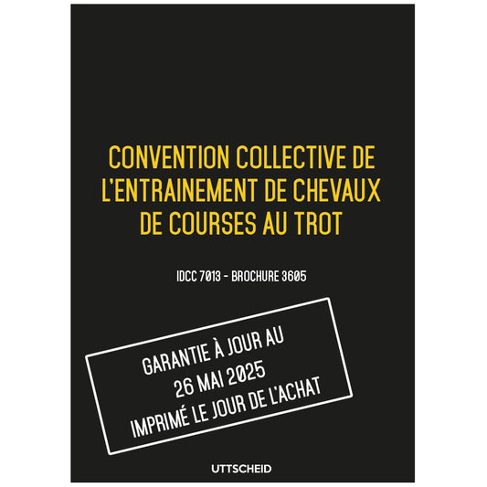 Convention collective de l'entrainement de chevaux de courses - Brochure 3605 IDCC 7013 + grille de Salaire - UTTSCHEID