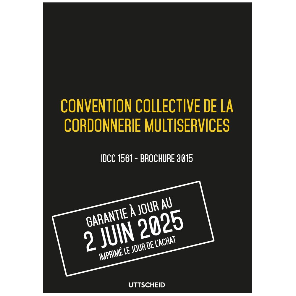 Convention collective de la cordonnerie multiservices - Brochure 3015 IDCC 1561 + grille de Salaire - UTTSCHEID