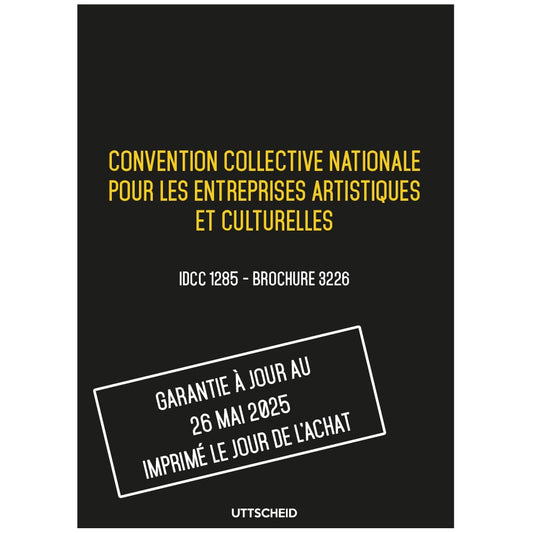 Convention Collective Nationale Entreprises Artistiques et Culturelles - Brochure 3226 IDCC 1285 + grille de Salaire - UTTSCHEID