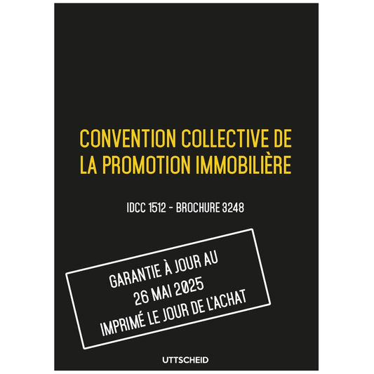 Convention collective de la promotion immobilière - Brochure 3248 IDCC 1512 + grille de Salaire - UTTSCHEID