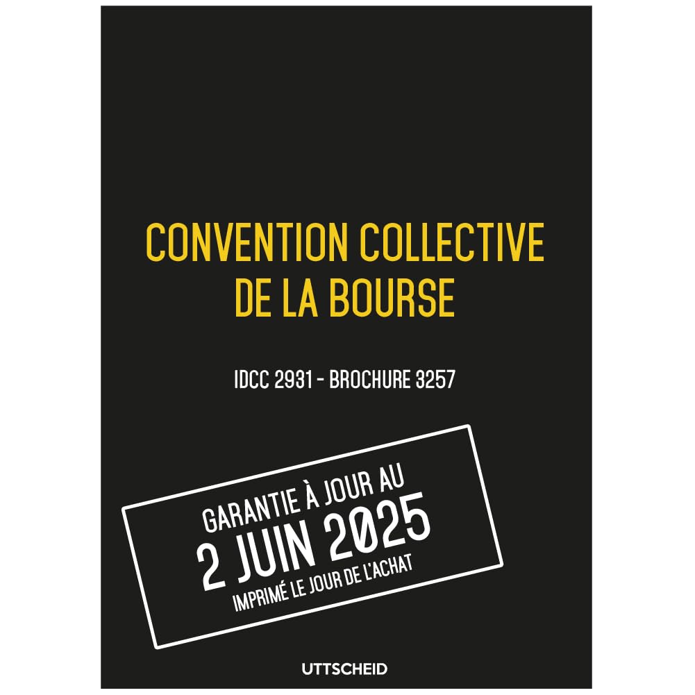 Convention collective de la bourse - Brochure 3257 IDCC 2931 + grille de Salaire - UTTSCHEID