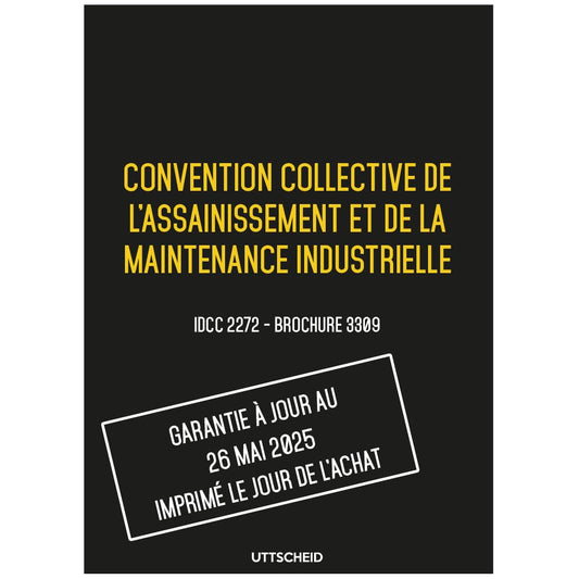 Convention collective de l'assainissement et de la maintenance industrielle - Brochure 3309 IDCC 2272 + grille de Salaire - UTTSCHEID