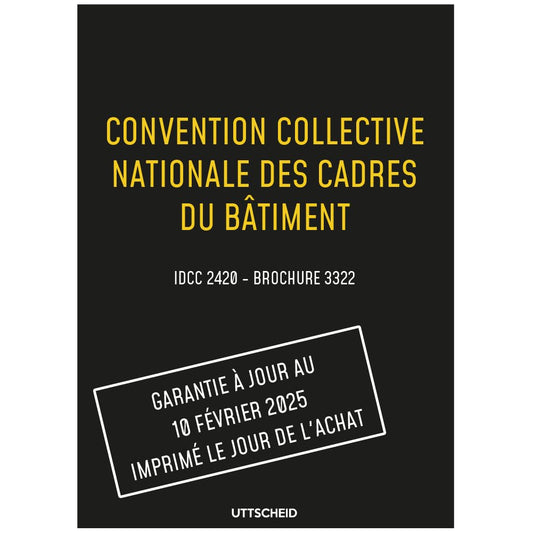 Convention collective nationale des cadres du bâtiment - Brochure 3322 IDCC 2420 + Grille de Salaire - UTTSCHEID