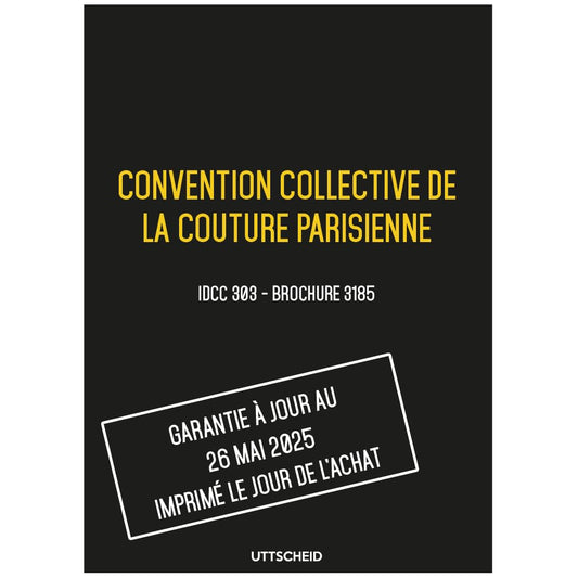 Convention collective de la couture parisienne - Brochure 3185 IDCC 303 + grille de Salaire - UTTSCHEID