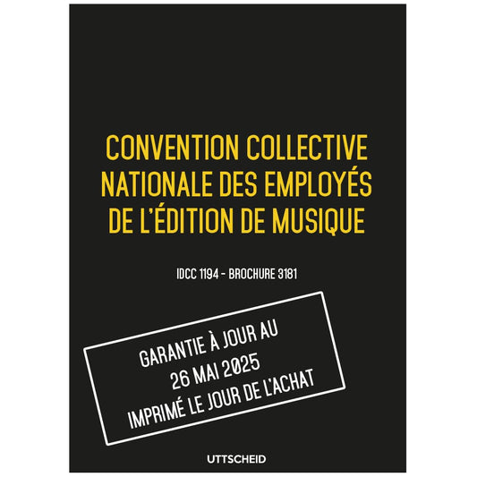 Convention collective nationale des employés de l'édition de musique - Brochure 3181 IDCC 1194 + grille de Salaire - UTTSCHEID