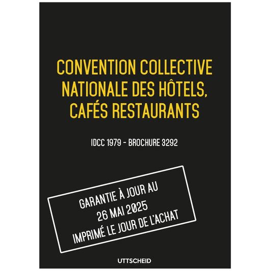 Convention collective nationale des hôtels, cafés restaurants (HCR) - Brochure 3292 IDCC 1979 + grille de Salaire