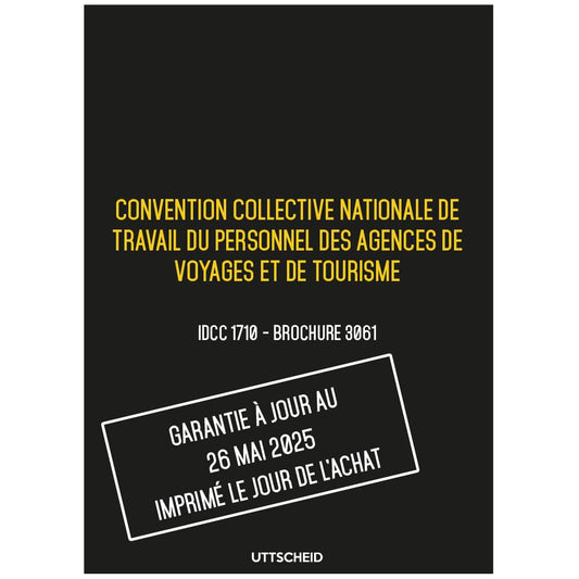 Convention collective Opérateurs de voyages et guides - Brochure 3245 IDCC 1710 + grille de Salaire - UTTSCHEID