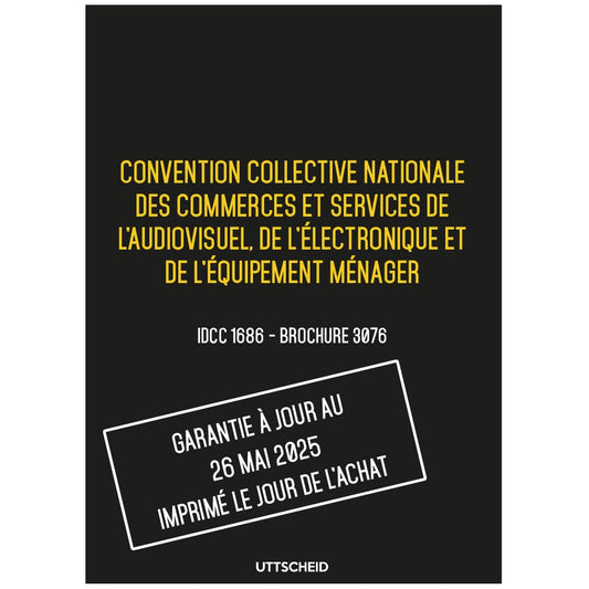 Convention collective nationale Electroménager - Brochure 3076 IDCC 1786 + grille de Salaire - UTTSCHEID
