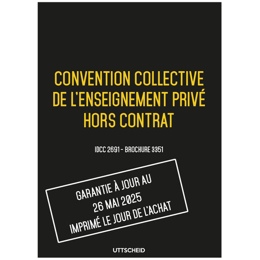Convention collective de l'enseignement privé hors contrat - Brochure 3351 IDCC 2691 + grille de Salaire - UTTSCHEID