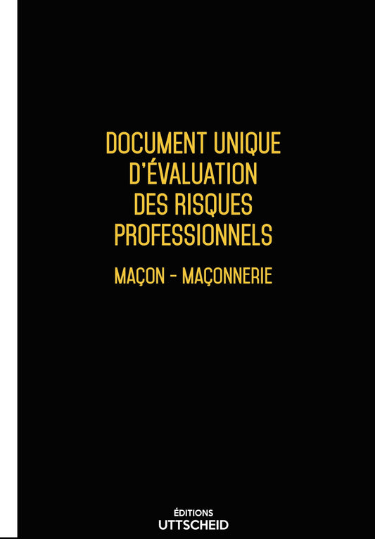 Document Unique d'évaluation des risques professionnels métier (Pré-rempli) : Maçon - Maçonnerie - Version 2025 - UTTSCHEID