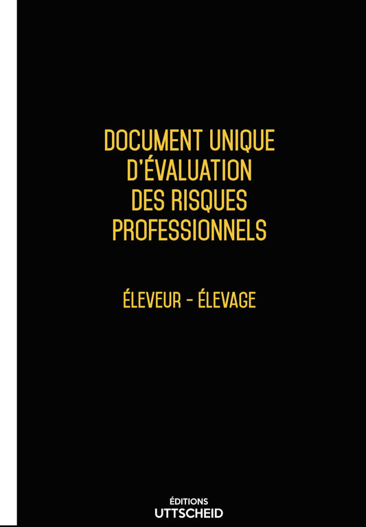 Document unique d'évaluation des risques professionnels métier (Pré-rempli) : Éleveur - Élevage - Version 2025 - UTTSCHEID