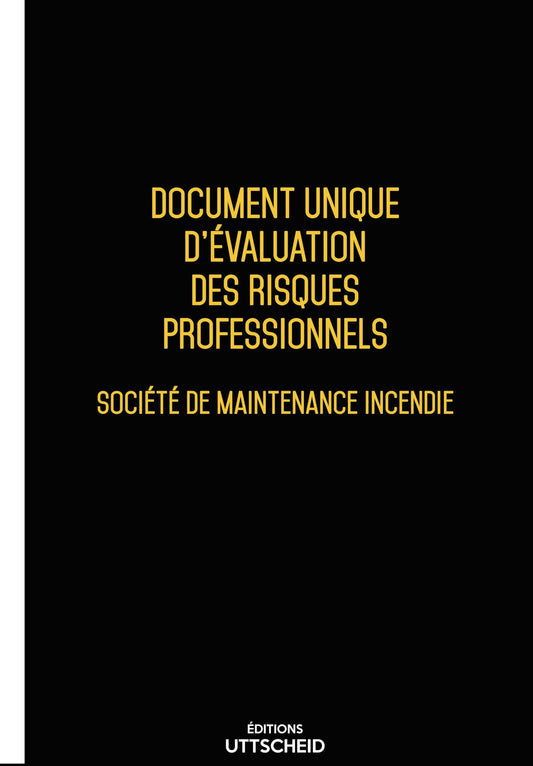 Document unique d'évaluation des risques professionnels métier (Pré-rempli) : Société de Maintenance incendie - Version 2025
