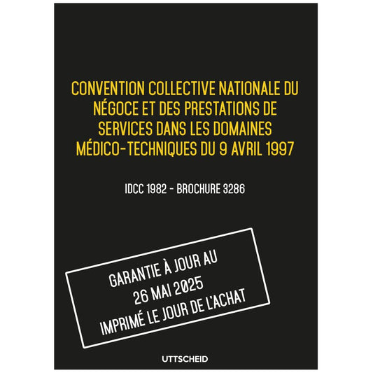 Convention collective nationale Prestations de services dans les domaines médico-techniques - Brochure 3286 IDCC 1982 + grille de Salaire - UTTSCHEID