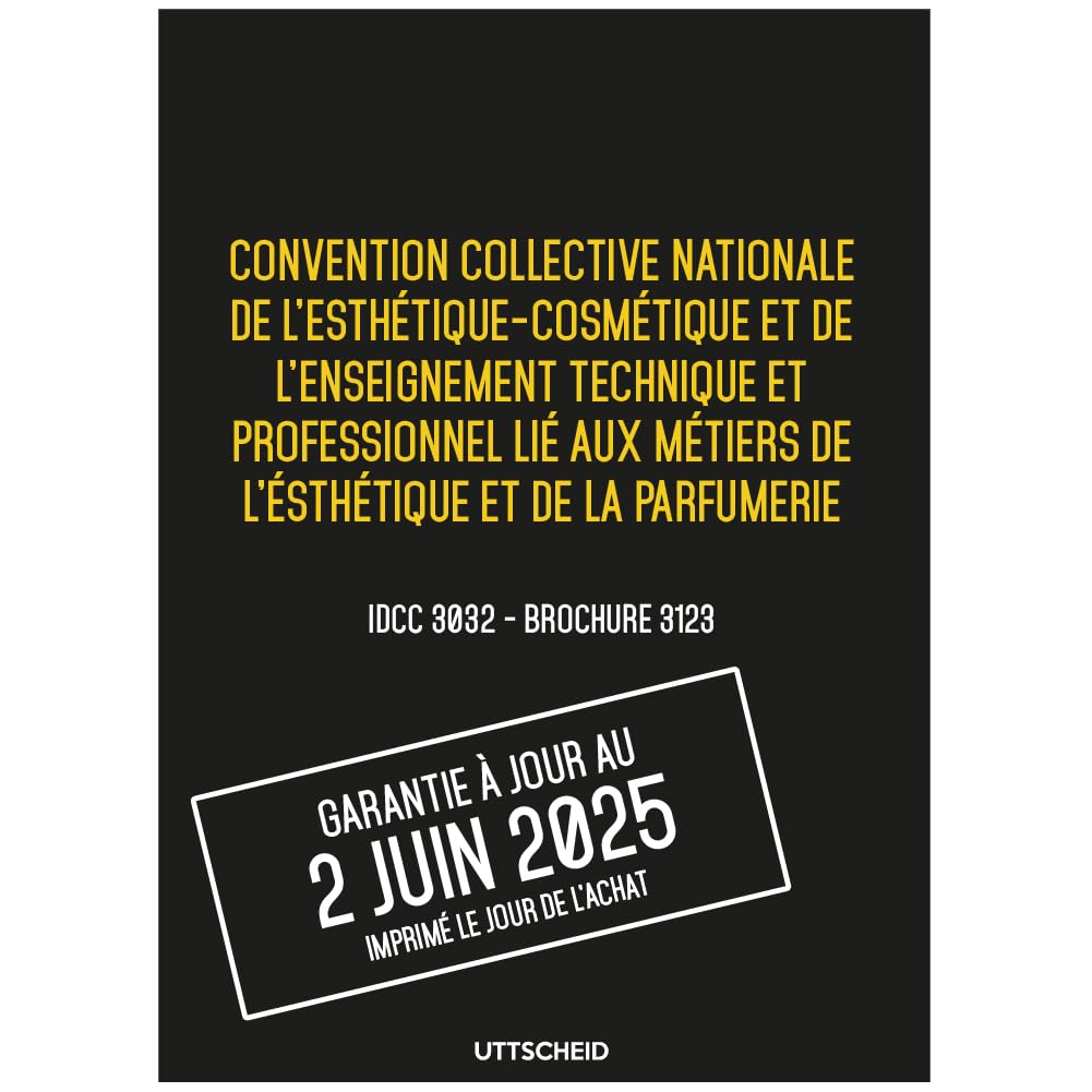 Convention collective de l'esthétique-cosmétique et de la parfumerie - Brochure 3123 IDCC 3032 + grille de Salaire - UTTSCHEID