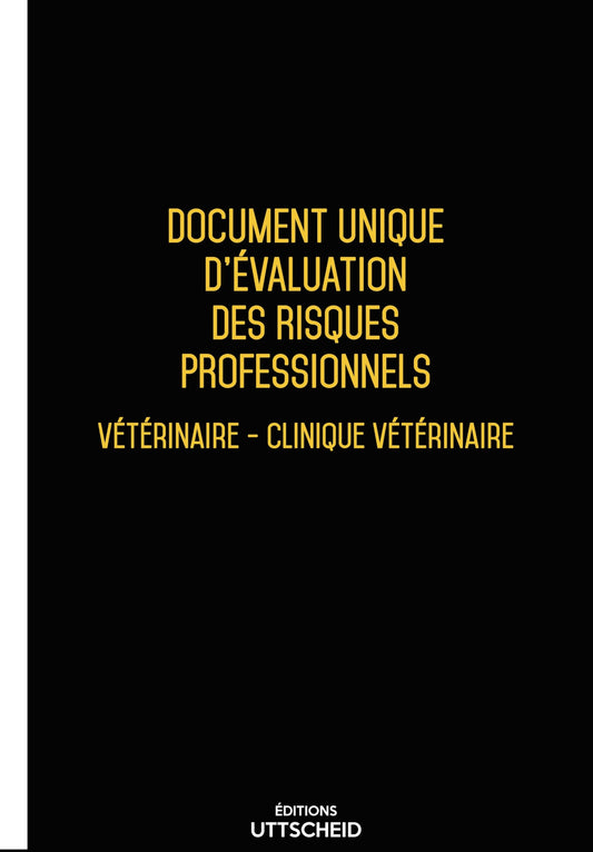 Document Unique d'évaluation des risques professionnels métier (Pré-rempli) : Vétérinaire - Clinique vétérinaire - Version 2025