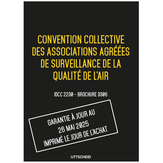 Convention collective des associations agréées de surveillance de la qualité de l'air - Brochure 3306 IDCC 2230 + grille de Salaire - UTTSCHEID