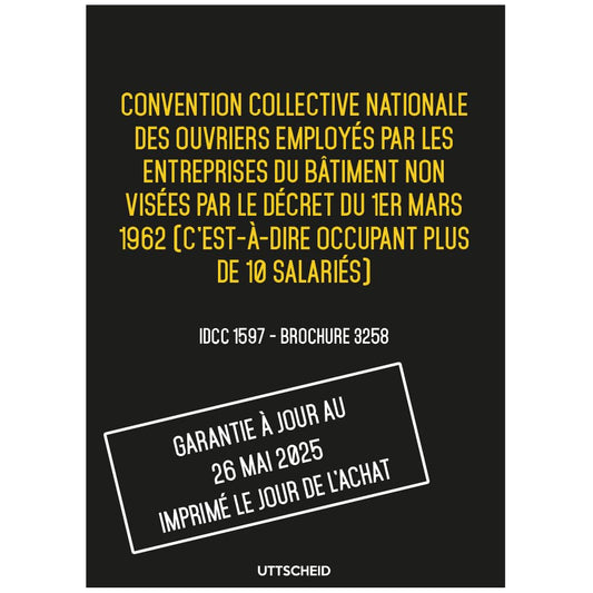 Convention collective nationale Bâtiment plus de 10 salariés - Brochure 3258 IDCC 1597 + grille de Salaire - UTTSCHEID