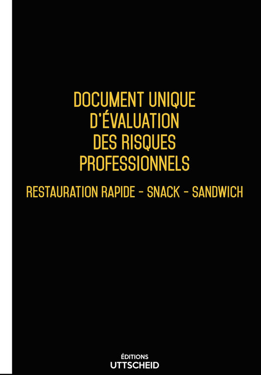 Document unique d'évaluation des risques professionnels métier (Pré-rempli) : Restauration Rapide - Snack - Sandwich 2025
