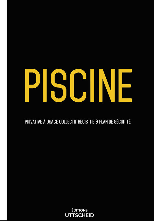 Registre & Plan de sécurité - PISCINE Privative à usage collectif - 2025 - UTTSCHEID