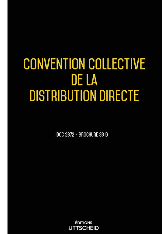 Convention Collective de Distribution Directe - Brochure 3316 IDCC 2372 + grille de Salaire - UTTSCHEID