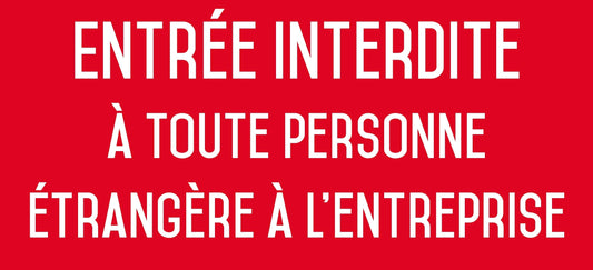Autocollant vinyl - Entrée interdite à toute personne étrangère à l'entreprise - L.200 x H.100 mm