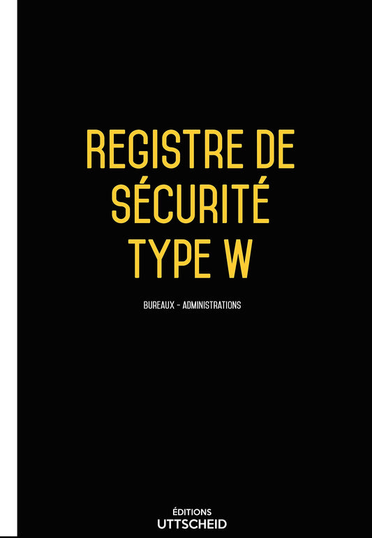 Registre de sécurité incendie ERP de type W (administrations, banques, bureaux) 2025