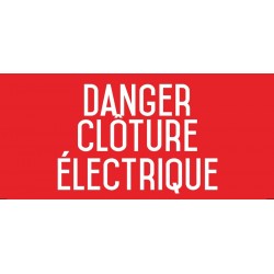 Autocollant vinyl - Danger : clôture électrique - L.200 x H.100 mm