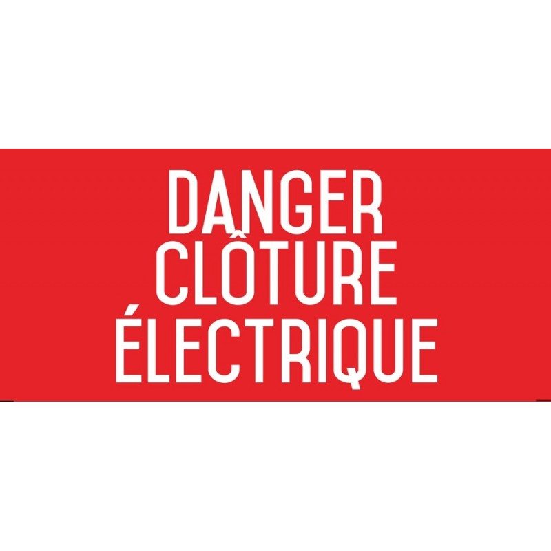 Danger : clôture électrique - Autocollant vinyl waterproof - L.200 x H.100 mm