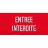 Autocollant vinyl - Entrée interdite - L.200 x H.100 mm