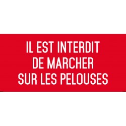 Autocollant vinyl - Il est interdit de marcher sur les pelouses - L.200 x H.100 mm