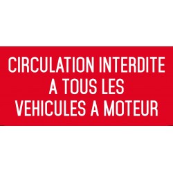 Autocollant vinyl - Circulation interdite à tous les véhicules à moteur - L.200 x H.100 mm