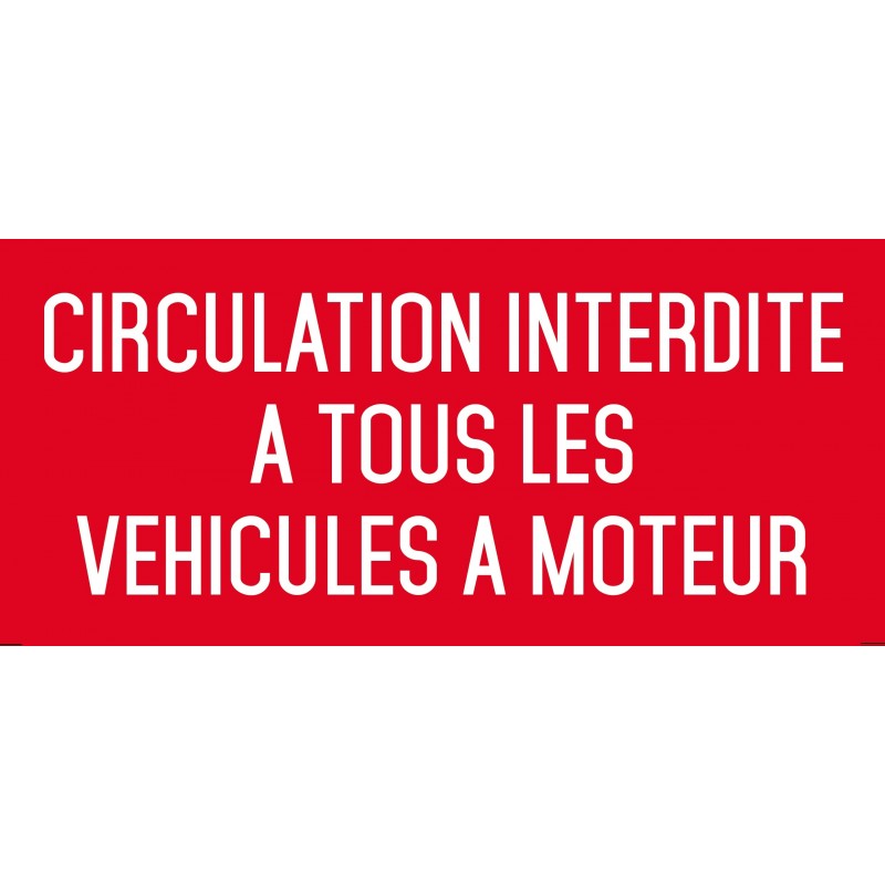 Autocollant vinyl - Circulation interdite à tous les véhicules à moteur - L.200 x H.100 mm