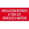 Autocollant vinyl - Circulation interdite à tous les véhicules à moteur - L.200 x H.100 mm