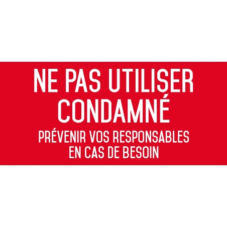 Ne pas utiliser condamné - L.200 x H.100 mm