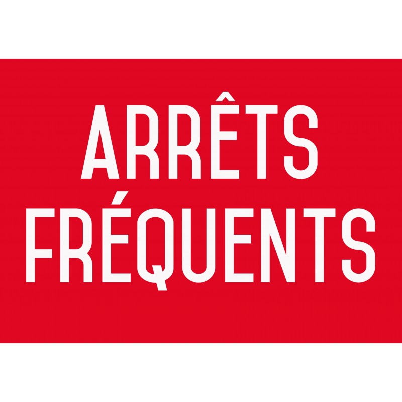Arrêts fréquents - Autocollant vinyl waterproof - L.200 x H.300 mm Arrêts fréquents - Autocollant vinyl waterproof - L.200 x H.300 mm