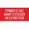 Panneau fermer le gaz avant d'utiliser un extincteur