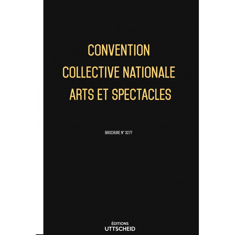 Convention collective nationale Arts et spectacles Septembre 2018 + Grille de Salaire