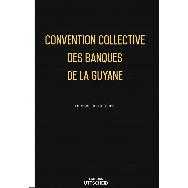 Convention collective des banques de la Guyane - 
