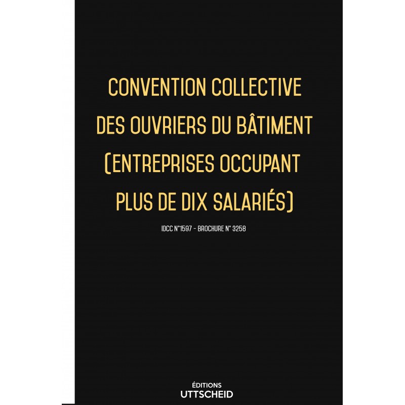 Convention collective des ouvriers du bâtiment (entreprises occupant plus de dix salariés)  + Grille de Salaire