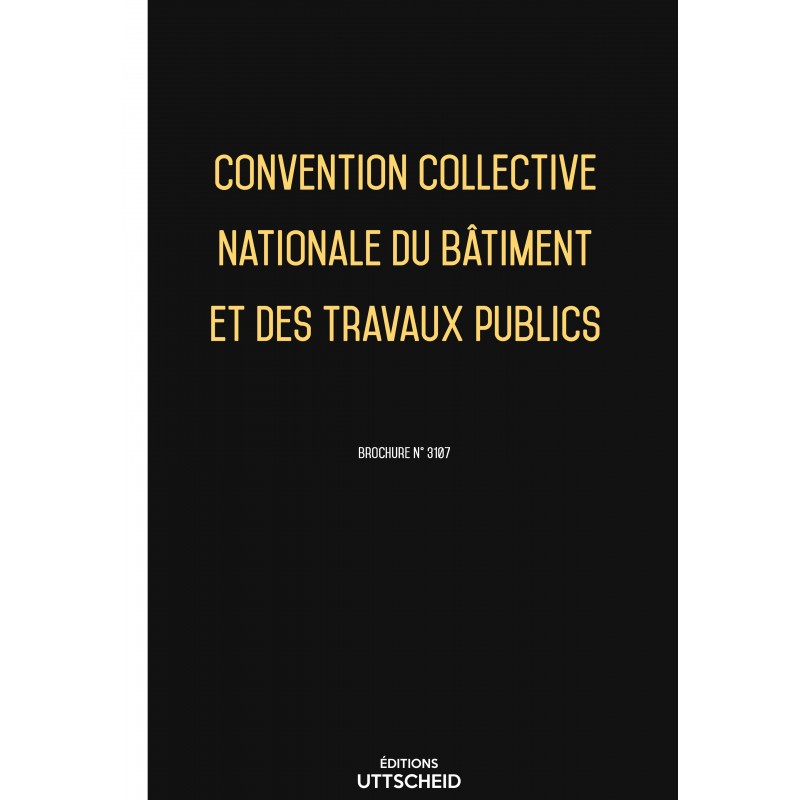 Convention Collective Nationale du bâtiment et des travaux publics FEVRIER 2017 + Grille de Salaire