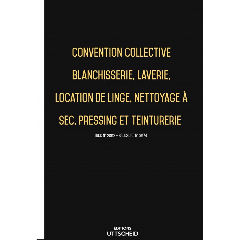 Convention collective Blanchisserie FEVRIER 2017 + Grille de Salaire Convention collective Blanchisserie FEVRIER 2017 + Grille de Salaire