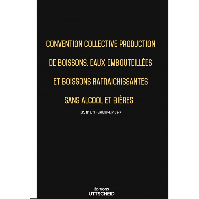 Convention collective eaux embouteillées et boissons rafraichissantes sans alcool et bière FEVRIER 2017 + Grille de Salaire Convention collective eaux embouteillées et boissons rafraichissantes sans alcool et bière FEVRIER 2017 + Grille de Salaire