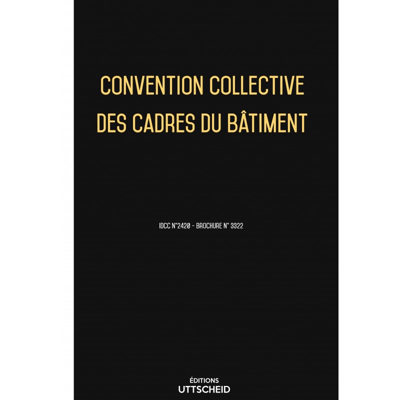. Convention collective nationale des cadres du bâtiment