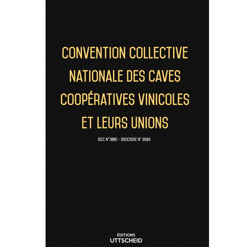 Convention collective nationale des caves coopératives vinicoles et leurs unions - 