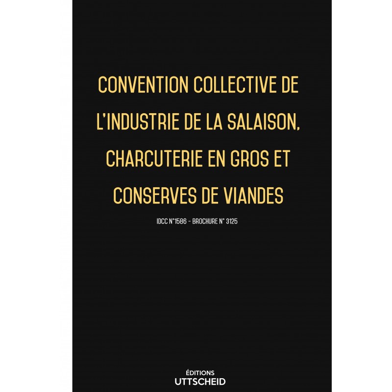 Convention collective industrie de la salaison, charcuterie en gros, conserves de viandes - 