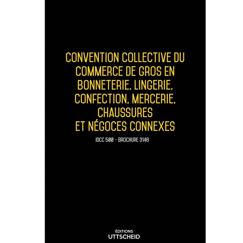 Convention collective du commerce de gros en bonneterie, lingerie, mercerie, chaussures AVRIL 2017 + Grille de Salaire