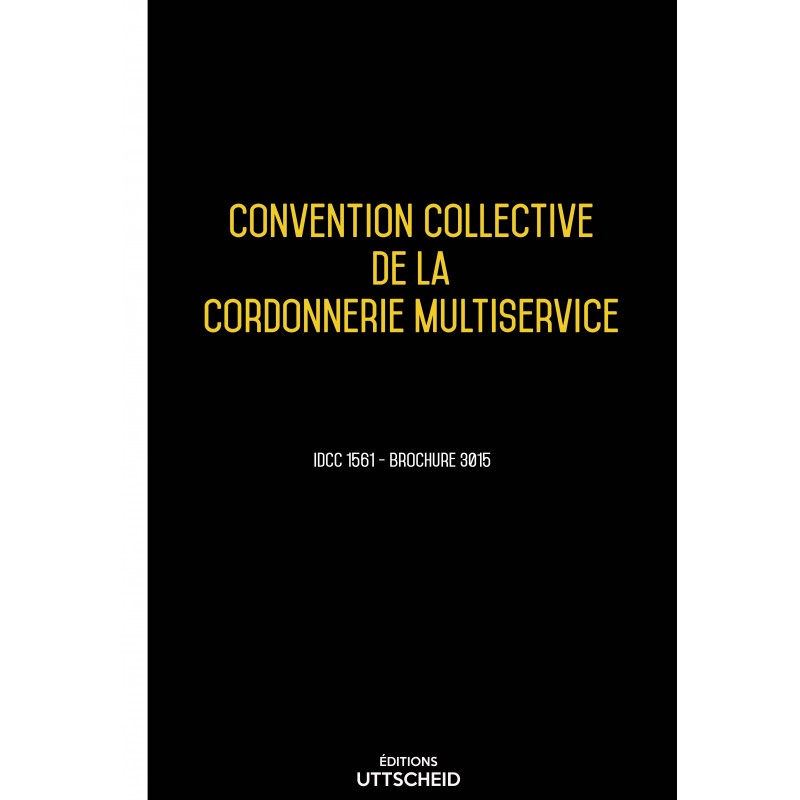 Convention collective de la cordonnerie multiservice AVRIL 2017 + Grille de Salaire Convention collective de la cordonnerie multiservice AVRIL 2017 + Grille de Salaire