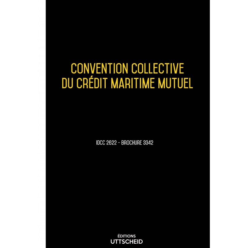 Convention collective du crédit maritime mutuel AVRIL 2017 + Grille de Salaire Convention collective du crédit maritime mutuel AVRIL 2017 + Grille de Salaire
